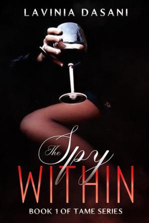 The Spy Within: Book 1 of Tame Series