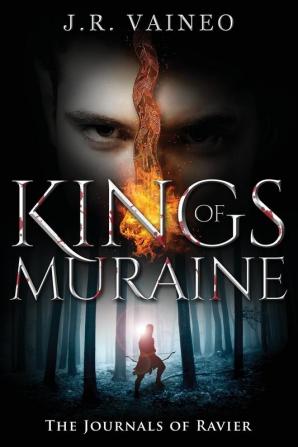 Kings of Muraine: The Journals of Ravier Volume I: 1