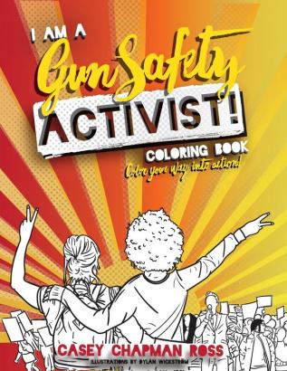 I Am A Gun Safety Activist!: Coloring Book