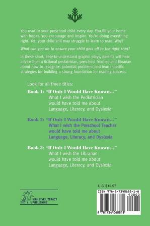 If Only I Would Have Known...: What I wish the Preschool Teacher would have told me about Language Literacy and Dyslexia: 2