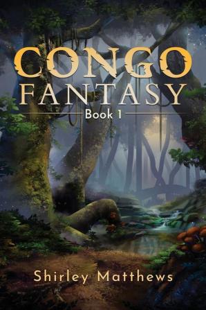 Congo Fantasy: Book 1