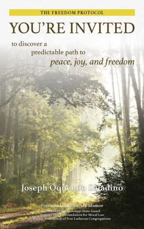 You're Invited: to discover a predictable path to peace joy and freedom