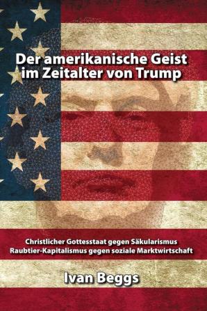 Der amerikanische Geist im Zeitalter von Trump