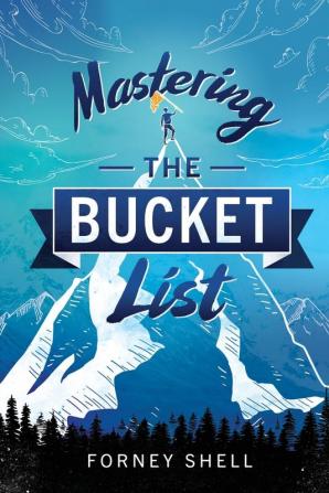 Mastering the Bucket List: From Planning to Action