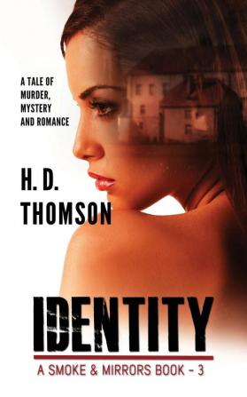 Identity: A Tale of Murder Mystery and Romance: 3 (Smoke & Mirrors)