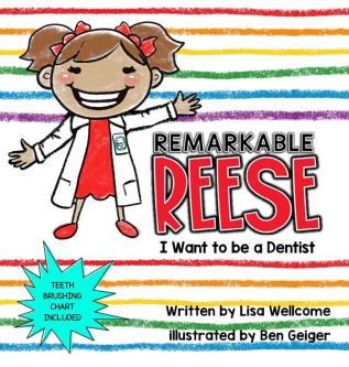 Remarkable Reese: I Want to be a Dentist