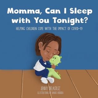 Momma Can I Sleep with You Tonight? Helping Children Cope with the Impact of COVID-19