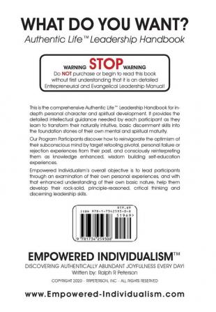 EMPOWERED INDIVIDUALISM (What Do You Want?): Discovering Authentically Abundant Joyfulness Every Day! (Authentic Life)