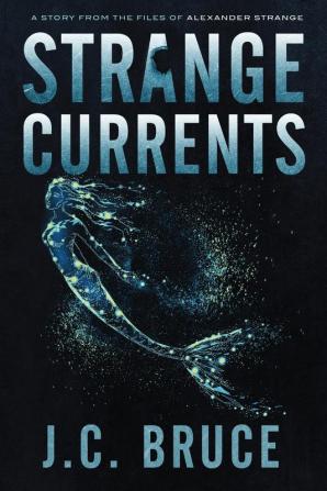 Strange Currents: 4 (The Strange Files)