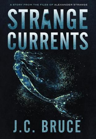 Strange Currents: 4 (The Strange Files)