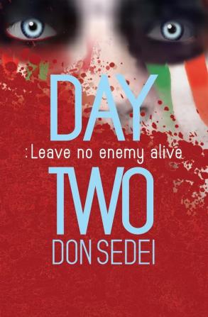 Day Two: Leave No Enemy Alive: 2 (Kachada)