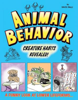 Animal Behavior: Creature Habits Revealed! (1st Edition)