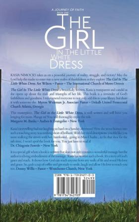 The Girl In The Little White Dress: A Journey of Faith Book One