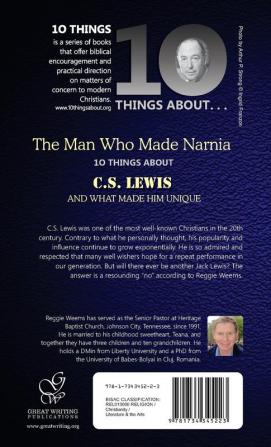 Ten Things About. . . C.S. Lewis and What Made Him Unique: (The Man Who Made Narnia): 2