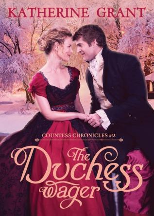 The Duchess Wager: 2 (The Countess Chronicles)