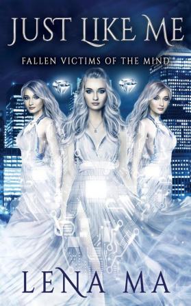 Just Like Me: Fallen Victims of the Mind: 2 (Fatalities of the Modern World)