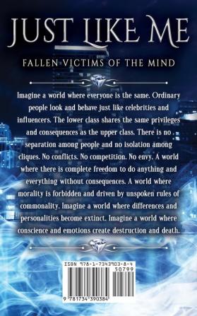 Just Like Me: Fallen Victims of the Mind: 2 (Fatalities of the Modern World)