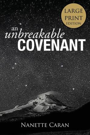 An Unbreakable Covenant: How God Rescued His Covenant Child His Warning and a Mysterious List Written by the Hand of God.