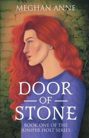 Door of Stone: Book One of the Juniper Holt Series: 1