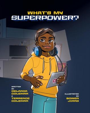 What's My Superpower: Discovering Your Unique Strengths: 1