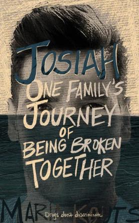 Josiah: One Family's Journey of Being Broken Together