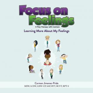 Focus on Feelings(R): Learning More About My Feelings