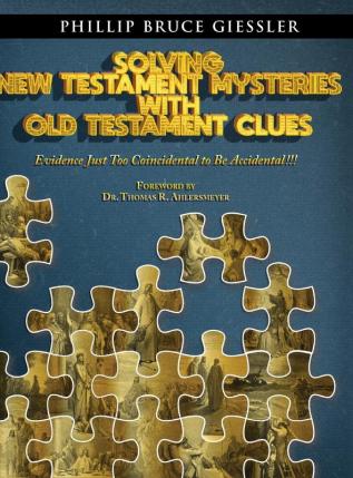 Solving New Testament Mysteries With Old Testament Clues