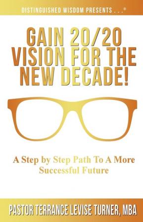 Gain 20/20 Vision For The New Decade!