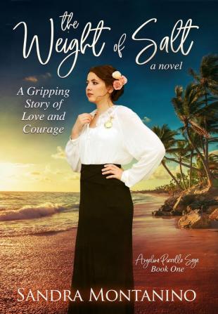 The Weight of Salt: A Gripping Story of Love and Courage. (Angelina Pirrello Saga)