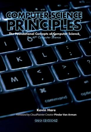 Computer Science Principles: The Foundational Concepts of Computer Science - For AP(R) Computer Science Principles: 3