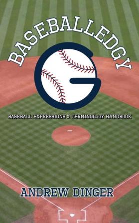 Baseballedgy: Baseball Expressions & Terminology