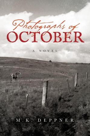 Photographs of October: A Historical Thriller from America's Heartland