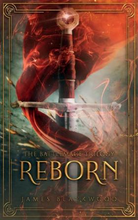 Reborn: 1 (Battlemage Trilogy)