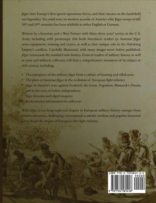 Jäger: Europe's First Special Operations Forces: History Organization Arms & Equipment of the Austro-Hungarian Empire's Elite Light Infantry to 1866