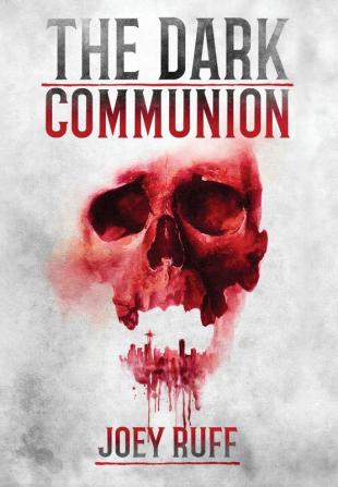 The Dark Communion: 1 (The Midnight Defenders)