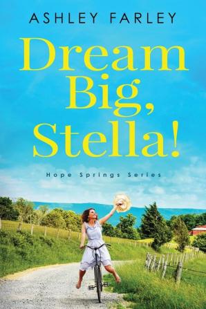 Dream Big Stella!: 1 (Hope Springs)