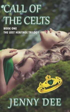 Call of the Celts: Book One of the Lost Heritage Trilogy: 1