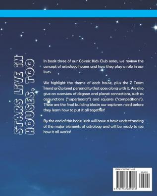 Stars Live in Houses Too: Book 3 of the Cosmic Kids Club