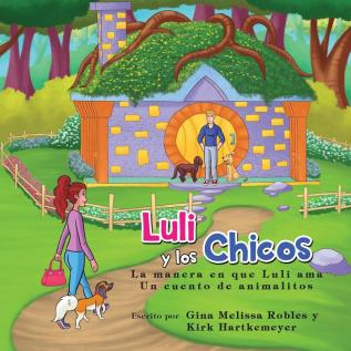 Luli y los Chicos: La manera en que Luli ama