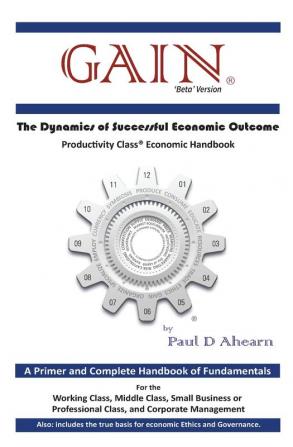 Gain: The Dynamics of Successful Economic Outcome