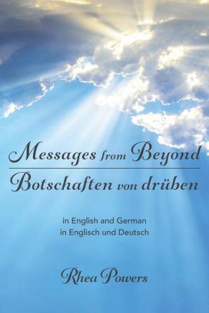 Messages from Beyond / Botschaften von drüben: in English and German / in Englisch und Deutsch