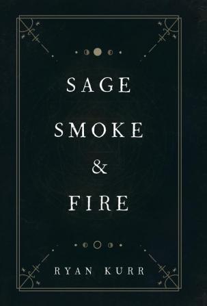 Sage Smoke & Fire: 1 (Esoteric Alchemy)