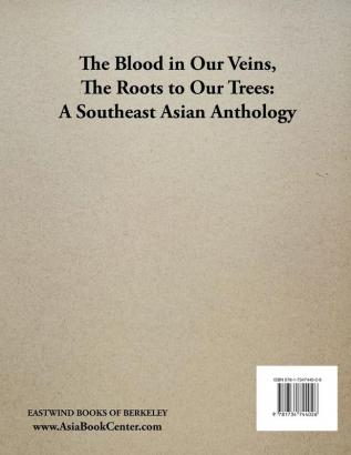 The Blood in Our Veins The Roots to Our Trees: A Southeast Asian Anthology