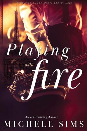 Playing with Fire: 2 (Moore Family Saga)