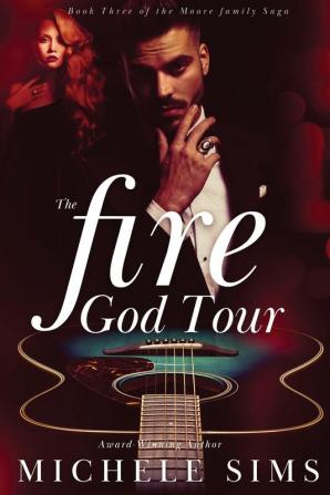 The Fire God Tour: 3 (Moore Family Saga)