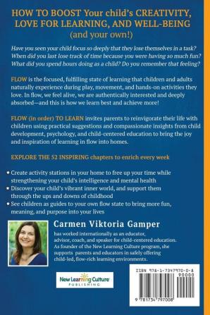 Flow To Learn: A 52-Week Parent's Guide to Recognize & Support Your Child's Flow State - the Optimal Condition for Learning