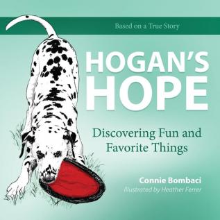 Hogan's Hope: Discovering Fun and Favorite Things