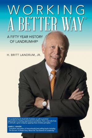 Working a Better Way: A Fifty Year History of LandrumHR