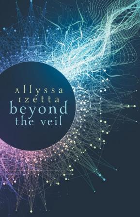 Beyond the Veil