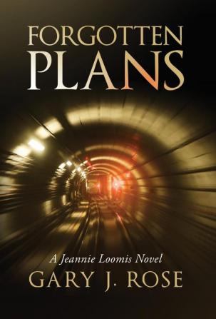 Forgotten Plans: 3 (Jeannie Loomis Novel)